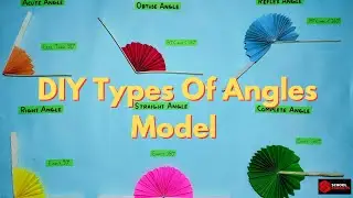 Types Of Angles Model For School Project/ DIY Types Of Angles 3D  Model For Maths Project