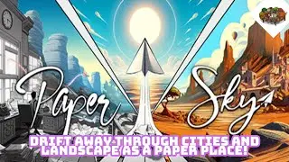 Drift Away Through Cities and Landscape As A Paper Place! | Paper Sky
