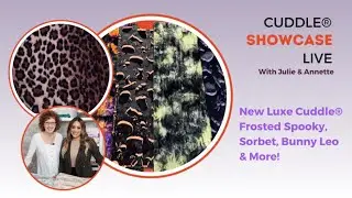 Cuddle&reg; Showcase TAKE 2: NEW Luxe Cuddle&reg; and more!