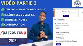 Parcoursup 2025 : Mettre les bulletins, saisir les notes et lettre de motivation🎓 🇫🇷