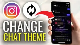 How to Change Chat Theme on Instagram - Full Guide