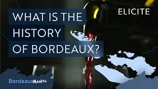 The History Of Bordeaux
