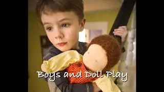 Boys and Doll Play: Why Every Boy Should Have a Doll