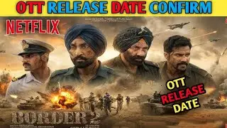 Border 2 OTT Release Date & Platform | Sunny Deol Border 2 Full Movie OTT Release Update 2026