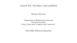 Differential Equations, Lecture 6.6: Boundary value problems