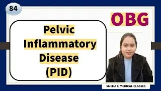 Pelvic Inflammatory Disease || PID || OBG || Obstetrics & Gynaecology || 