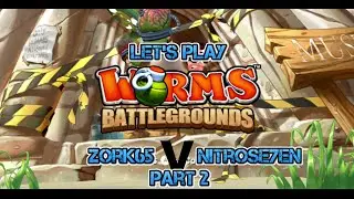 Let's Play: Worms Battleground zork65 v nitrose7en part 2