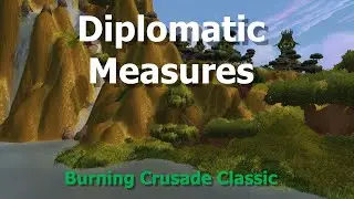 Diplomatic Measures--Lantresor of the Blade--Burning Crusade Classic