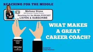What Makes a Great Career Coach?  - Melissa Stone  (RFTM S1E6 clip)