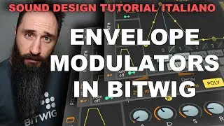 Sound Design Bitwig Studio Tutorial Italiano Envelope Modulators