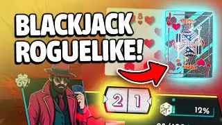 I Tried a Blackjack Roguelike&hellip; and Immediately Got Addicted