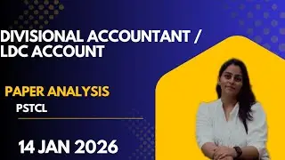 Paper analysis//pstcl//divisional accountant and LDC account//14jan 2026