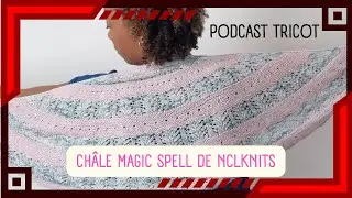 Mon ch&acirc;le pr&eacute;f&eacute;r&eacute; : Magic spell de NCLKnits