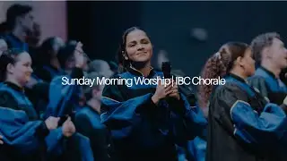 Sunday Morning Worship | IBC Chorale