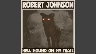 Hell Hound on My Trail (Remastered 2014)