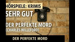 Radio plays: Crime stories &ndash; VERY GOOD | The Perfect Murder (Charles Willeford)
