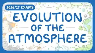 GCSE по химии &mdash; Эволюция атмосферы | Как атмосфера менялась со временем (экзамены 2026/27)