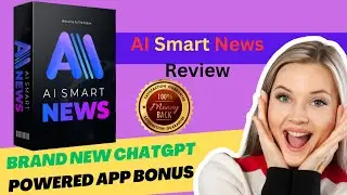 AI Smart News Review - Brand New ChatGPT Powered App Bonus