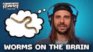 Worms on the Brain | Community Service