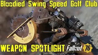 Fallout 76: Weapon Spotlights: Bloodied Swing Speed Golf Club