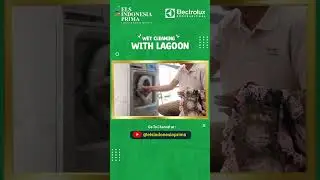Wet Cleaning With Lagoon - Wet Cleaning Dengan Lagoon - Lagoon Advanced Care Electrolux Professional