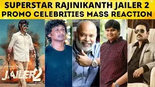 Celebrities Reaction For Jailer 2 Movie Promo Announcement | Celebrity Praises Superstar's Jailer 2