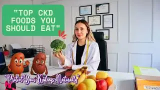 Chronic Kidney Disease Diet Food List | What to Eat for Better Kidney Health