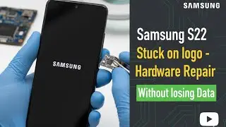 Samsung S22 S901 Stuck on logo - Hardware Repair Without losing Data