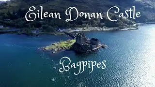Eilean Donan Castle. Celtic Bagpipes music. Battle of Aonach M&ograve;r