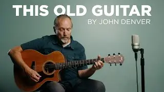 John Denver&rsquo;s &ldquo;This Old Guitar&rdquo; - Simple Acoustic Cover by Dr. Dan