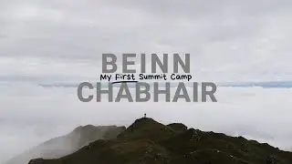 My First Ever Summit Camp - Beinn Chabhair