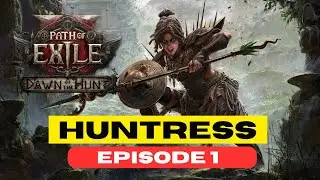POE2 Dawn of the Hunt | Huntress Playthrough Ep 1 - Bloated Miller, Beira & More!