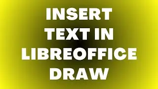 Как вставить текст в LibreOffice Draw