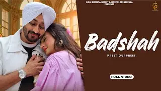 Badshah (Official Video) Preet Gurpreet | G Guri | Babbu Brar | GGM Entertainment