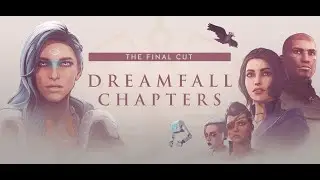Прохождение Dreamfall Chapters: The Final Cut - Книга первая. Глава первая