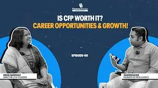Is CFP Worth It? Career opportunities & Growth! Ft. Nisha Sanghavi Ep. 69 | Finance Insider Podcast