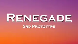 3rd Prototype - Renegade (Lyrics) feat. Harley Bird, Valentina Franco