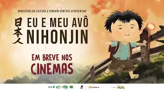EU E MEU AVÔ NIHONJIN l Trailer Oficial