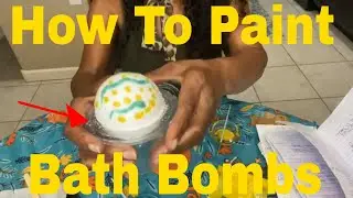 How To Paint  Bath Bombs Easy In 2021   * Part 2 *
