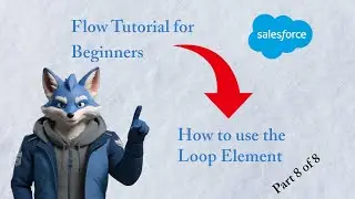 Loop Element in Flow I Salesforce Flow Tutorial for beginners I Part 8