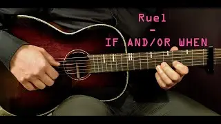 How to play RUEL - IF AND/OR WHEN Wish-Wednesday Guitar Lesson - Tutorial