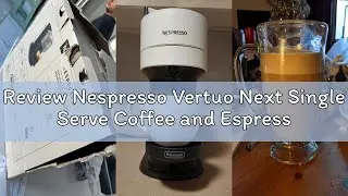 Review Nespresso Vertuo Next Single Serve Coffee and Espresso Machine by De'Longhi, White