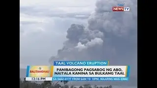 BT: Panibagong pagsabog ng abo, naitala kanina sa Taal Volcano