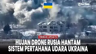 Melihat Brutalnya Drone Rusia Gempur Ukraina dari Segala Arah