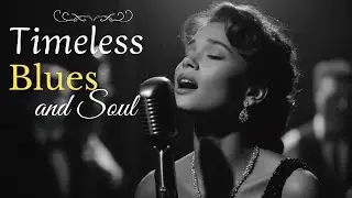 Vintage Soul & Jazz Divas | Timeless Ballads of Passion & Grace