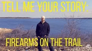 Firearms On The Trail: Tell Me Your Story