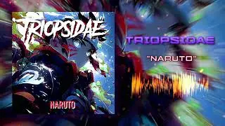 TRIOPSIDAE - NARUTO (AGGRESSIVE PHONK)