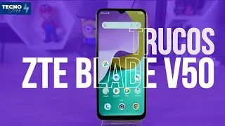 10 CONSEJOS  para usar tu ZTE BLADE V50 DESING como un profesional