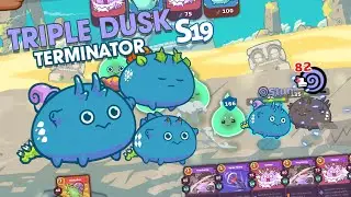 SEASON 19 | TRIPLE DUSK, BACKLINE TERMI GAMEPLAY | AXIE INFINITY | ARENA STRATEGY
