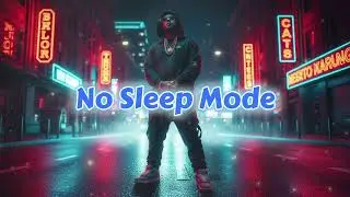 No Sleep Mode | Hip-Hop